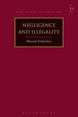 Read Negligence and Illegality (Hart Studies in Private Law) - Sharon Erbacher | PDF