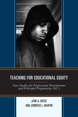 Read Teaching for Educational Equity: Case Studies for Professional Development and Principal Preparation - Jane Beese | ePub
