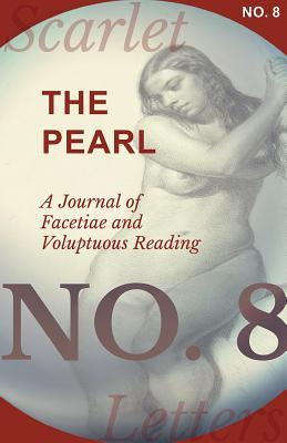 Read online The Pearl - A Journal of Facetiae and Voluptuous Reading - No. 8 - Various | ePub