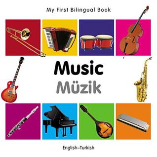 Download My First Bilingual Book-Music (English-Turkish) - Milet Publishing file in PDF