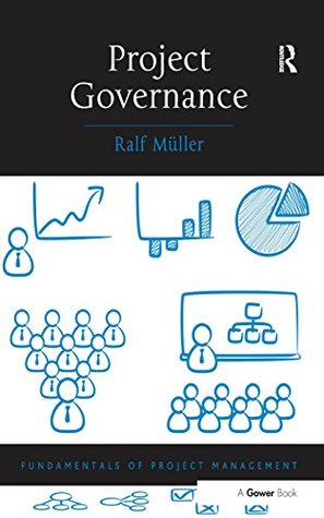 Read online Project Governance (Fundamentals of Project Management) - Ralf Muller file in ePub