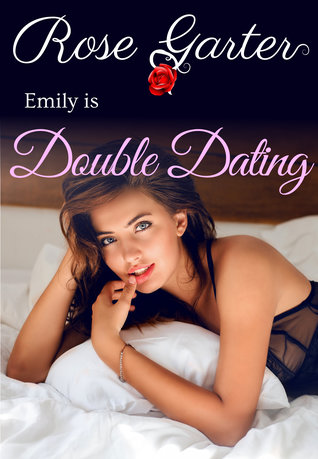 Download Double Dating (Emily's Adventures in Dating, #6) - Rose Garter file in ePub