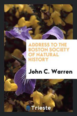 Download Address to the Boston Society of Natural History - John C. Warren | PDF