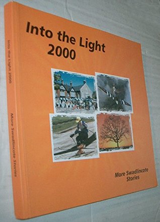Read online Into the Light 2000: More Swadlincote Stories - Monica Hudson file in PDF