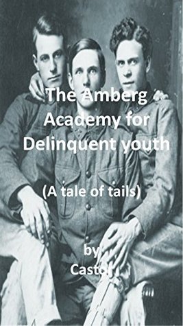 Download The Amberg Academy for delinquent youth: A 19th Century tale of tails - . Castor file in ePub