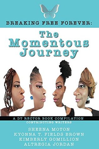 Read online The Momentous Journey SPECIAL EDITION (Breaking Free Forever Book 1) - Da'Mali Goings-Rector file in ePub