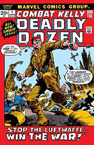 Read Combat Kelly & The Dirty Dozen (1972-1973) #1 - Gary Friedrich | PDF