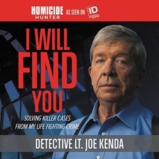 Read online I Will Find You: Killer Cases from My Life in Crime - Joe Kenda | ePub