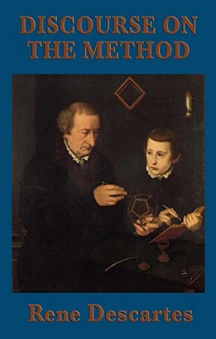 Read Discourse on the Method of Rightly Conducting One's Reason and of Seeking Truth - René Descartes | PDF