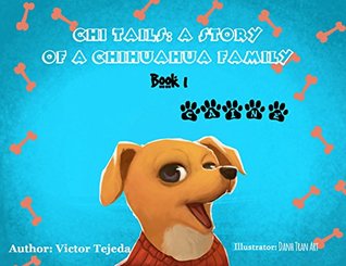 Download Chi Tails: A Story Of A Chihuahua Family: Caine (Book 1) - Victor Tejeda file in ePub