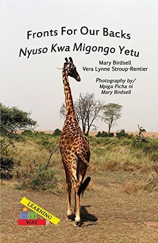 Read Fronts For Our Backs/Nyuso Kwa Migongo Yetu (Learning My Way) - Mary Birdsell | ePub