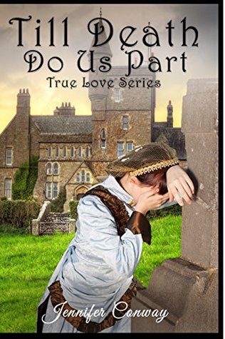 Read 'Till Death Do Us Part (True Love Series Book 3) - Jennifer Conway file in PDF