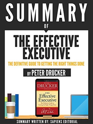 Download Summary Of The Effective Executive: The Definitive Guide To Getting The Right Things Done - By Peter Drucker - Sapiens Editorial file in ePub