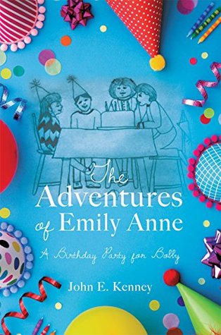 Read online The Adventures of Emily Anne: A Birthday Party for Bobby - John E. Kenney | PDF