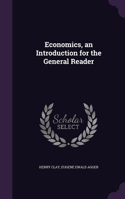 Download Economics, an Introduction for the General Reader - Henry Clay | ePub