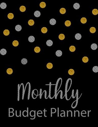 Read online Monthly Budget Planner: Glitter Weekly Expense Tracker Bill Organizer Notebook Business Money Personal Finance Journal Planning Workbook - NOT A BOOK | ePub
