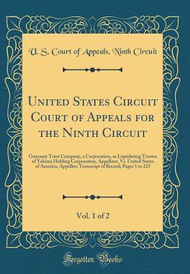 Download United States Circuit Court of Appeals for the Ninth Circuit, Vol. 1 of 2: Guaranty Trust Company, a Corporation, as Liquidating Trustee of Yakima Holding Corporation, Appellant, vs. United States of America, Appellee; Transcript of Record; Pages 1 to 225 - U.S. Court of Appeals Ninth Circuit file in ePub