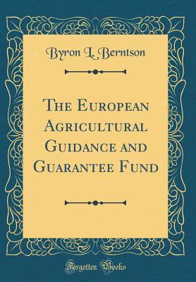 Download The European Agricultural Guidance and Guarantee Fund (Classic Reprint) - Byron L Berntson file in ePub
