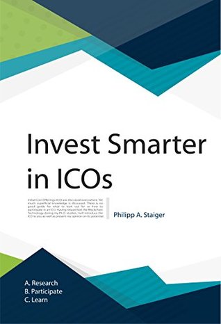 Download Invest smarter in ICOs: Research.Participate.Learn - Philipp Staiger file in PDF