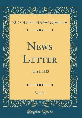 Read News Letter, Vol. 30: June 1, 1933 (Classic Reprint) - U S Bureau of Plant Quarantine file in PDF