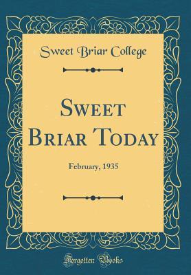 Read Sweet Briar Today: February, 1935 (Classic Reprint) - Sweet Briar College file in ePub