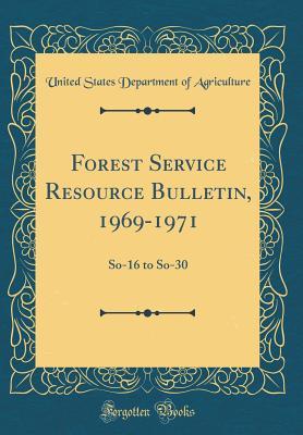 Download Forest Service Resource Bulletin, 1969-1971: So-16 to So-30 (Classic Reprint) - U.S. Department of Agriculture file in ePub