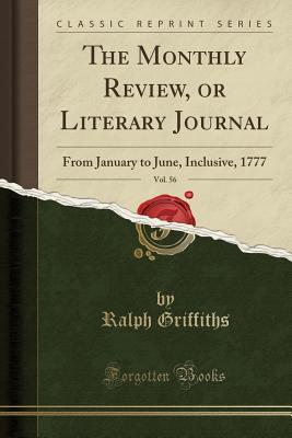 Read online The Monthly Review, or Literary Journal, Vol. 56: From January to June, Inclusive, 1777 (Classic Reprint) - Ralph Griffiths | PDF