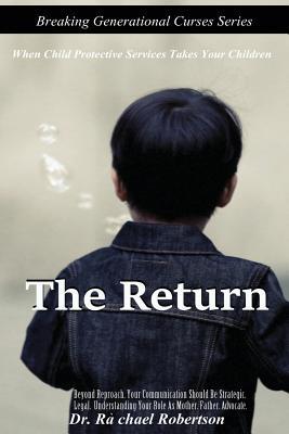 Download The Return: When Child Protective Services Takes Your Children - Dr. Rachael Leah Robertson | ePub