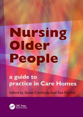 Read Nursing Older People: A Guide to Practice in Care Homes - Susan Carmody file in PDF