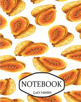 Download Notebook: Papaya: Journal Diary, 110 Lined Pages, 8 X 10 - Lucy Hayden | ePub