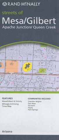 Read online Rand Mcnally Streets of Mesa, Gilbert, Apache Junction, Queen Creek: Arizona - Rand McNally and Company file in ePub