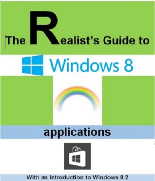Download The Realist's Guide to Windows 8 applications - Chris Jung file in PDF
