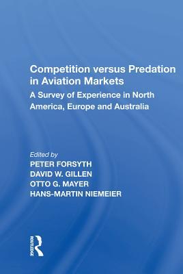 Read Competition Versus Predation in Aviation Markets: A Survey of Experience in North America, Europe and Australia - Peter Forsyth file in ePub
