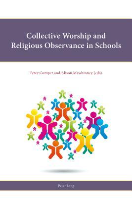 Download Collective Worship and Religious Observance in Schools - Peter Cumper | PDF