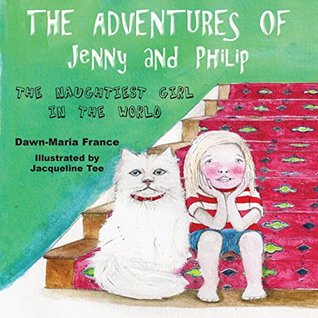 Read The Adventures of Jenny and Philip: The Naughtiest Girl in the World - Dawn-Maria France file in ePub