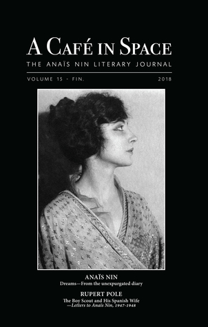 Read online A Cafe in Space: The Anais Nin Literary Journal, Volume 15 - Paul Herron | ePub