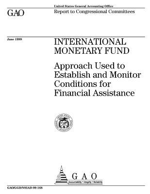 Read online International Monetary Fund: Approach Used to Establish and Monitor Conditions for Financial Assistance - U.S. Government Accountability Office | PDF