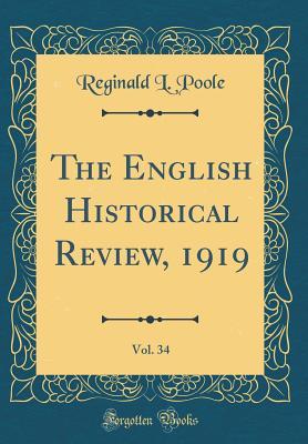 Read online The English Historical Review, 1919, Vol. 34 (Classic Reprint) - Reginald L Poole | PDF