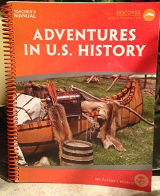 Read online My Father's World Homeschool Curriculum: Adventures In U.S. History - Marie Hazell | PDF