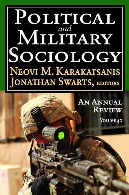 Read Political and Military Sociology: Volume 40: An Annual Review - Neovi M Karakatsanis file in PDF