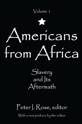Download Americans from Africa: Slavery and Its Aftermath - Peter I Rose | PDF