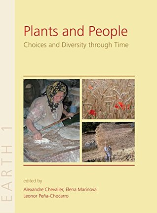 Read online Plants and People: Choices and Diversity through Time (EARTH SERIES) - Alexandre Chevalier | ePub