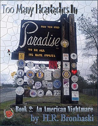 Read online Too Many Heartaches In Paradise: Book 2: An American Nightmare - HR Bronhaski file in PDF