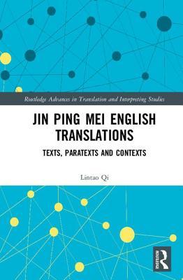 Read online Jin Ping Mei English Translations: Texts, Paratexts and Contexts - Qi Lintao file in PDF