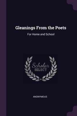 Download Gleanings from the Poets: For Home and School - Anonymous | ePub