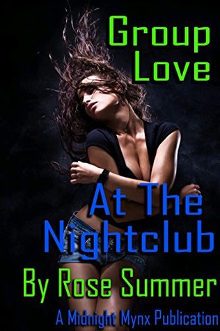 Read Group Love At The Nightclub: An Erotic Short Story - Rose Summer | ePub