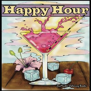 Read online 8x8 Adult Coloring Book Happy Hour: 8x8 Coloring Book For Adults With Coloring Cocktails and Spirits for Relaxation (Coloring Book for Adults of Cocktails and Spirits) (Volume 48) - Zenmaster Coloring Books | ePub