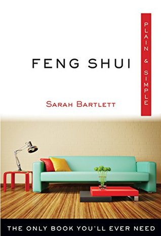 Read Feng Shui Plain & Simple: The Only Book You'll Ever Need - Sarah Bartlett file in ePub