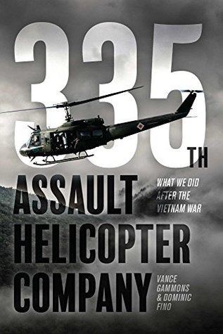 Read 335 Assault Helicopter Company: What We Did After The Vietnam War - Vance Gammons file in PDF