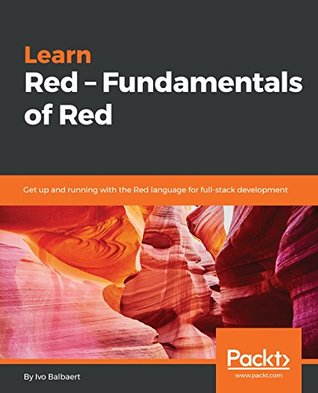 Download Learn Red – Fundamentals of Red: Get up and running with the Red language for full-stack development - Ivo Balbaert file in PDF